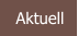Aktuell